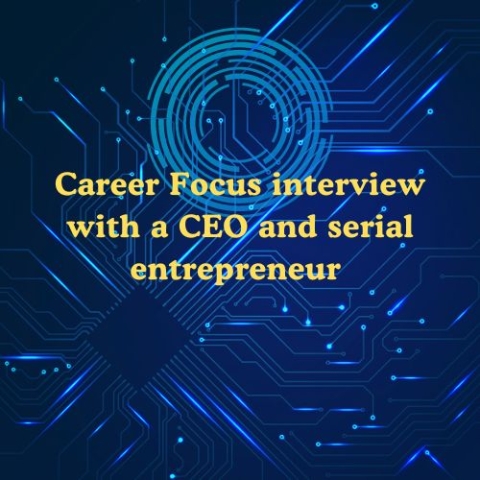 Career Focus Interview with a CEO